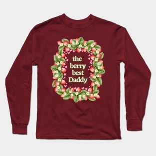 The Berry Best Daddy Long Sleeve T-Shirt